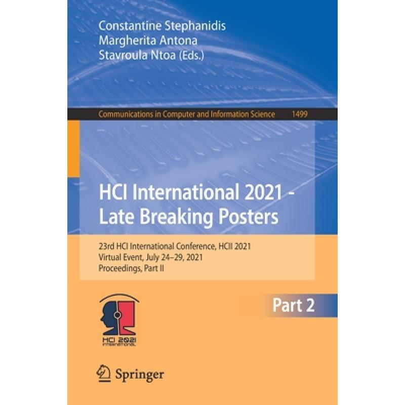 【4周达】HCI International 2021 - Late Breaking Posters : 23rd HCI International Conference, HCII 202... [9783030901783]