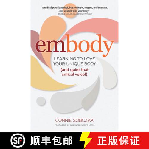 【3-4周达】embody : Learning to Love Your Unique Body (and quiet that critical voice!) [9780936077802]