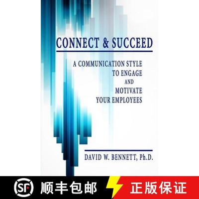 【3-4周达】Connect & Succeed: A Communication Style to Engage and Motivate Your Employees [9780983139348]