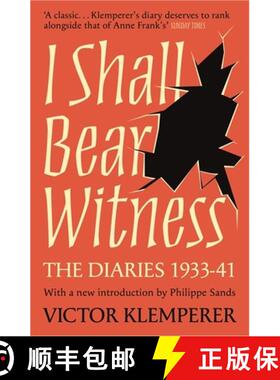 现货 I Shall Bear Witness : The Diaries Of Victor Klemperer 1933-41 [9781474623179]