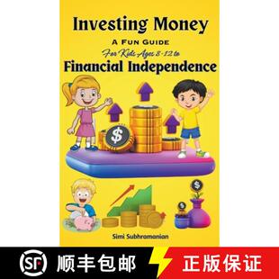 【3-4周达】Investing Money: A Fun Guide for Kids Ages 8-12 to Financial Independence [9798223167266]