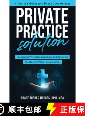 预订 Private Practice Solution: Reclaiming Physician Autonomy and Restoring the Doctor-Patient Relati... [9798989170715]