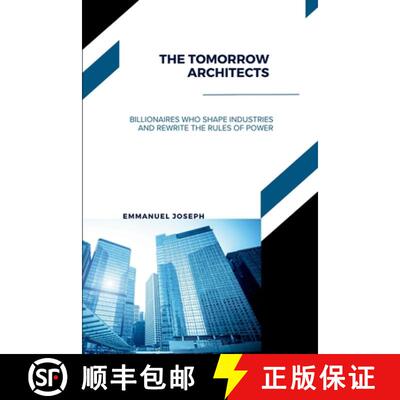 【3-4周达】The Tomorrow Architects, Billionaires Who Shape Industries and Rewrite the Rules of Power [9784625829352]