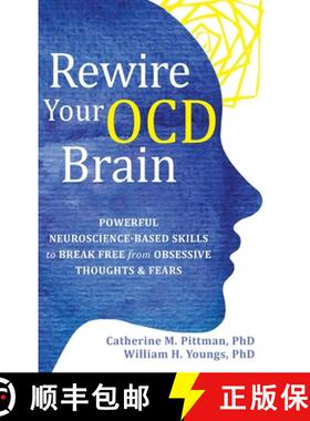 【3-4周达】Rewire Your OCD Brain: Powerful Neuroscience-Based Skills to Break Free from Obsessive Tho... [9781648485398]