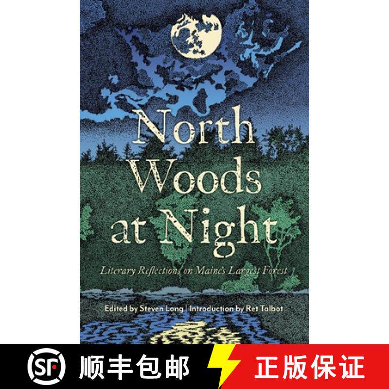 预订 North Woods at Night: Literary Reflections on Maine's Largest Forest [9781961905207]