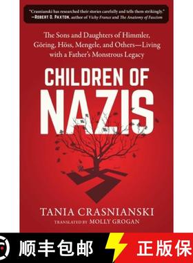 【3-4周达】Children of Nazis: The Sons and Daughters of Himmler, Goering, Hoess, Mengele, and Others-... [9781948924504]