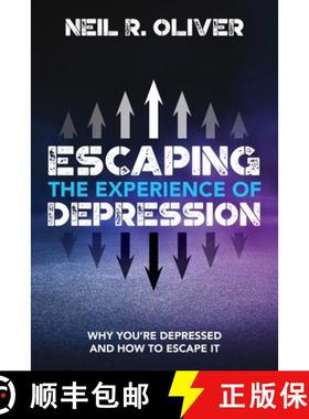 【3-4周达】Escaping the Experience of Depression: Why You're Depressed and How to Escape It [9780648111320]