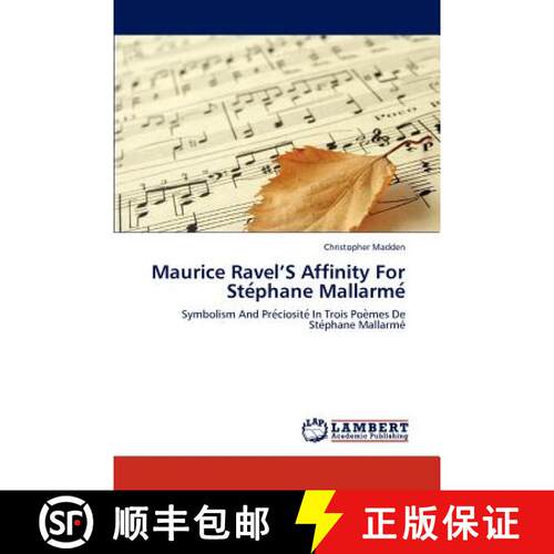 预订 Maurice Ravel'S Affinity For Stéphane Mallarmé [9783846512203]