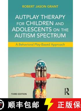【3-4周达】AutPlay Therapy for Children and Adolescents on the Autism Spectrum : A Behavioral Play-Ba... [9781138100404]