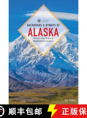 【3-4周达】Backroads and Byways of Alaska (First Edition) [9781581574050]