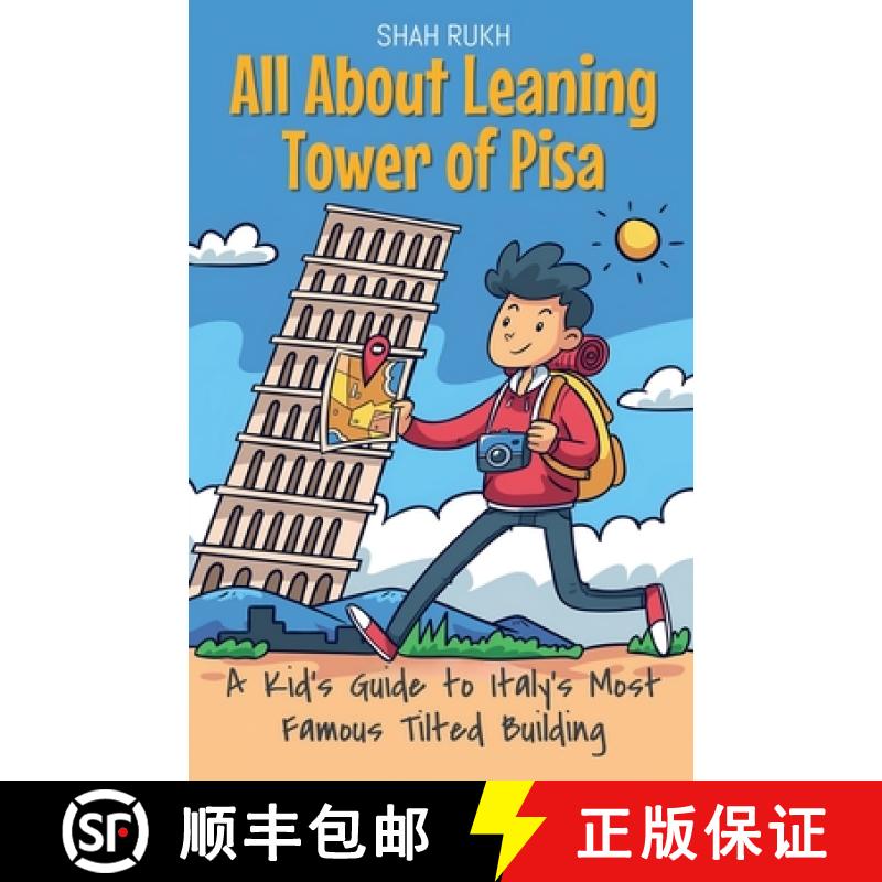 【2-3周达】All About Leaning Tower of Pisa: A Kid's Guide to Italy's Most Famous Tilted Building [9798227405708]
