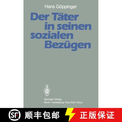【3-4周达】Der Täter in seinen sozialen Bezügen : Ergebnisse aus der Tübinger Jungtäter-Vergleich... [9783642691690]