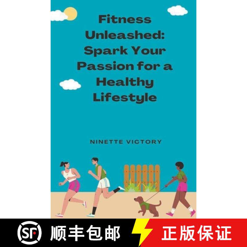 【3-4周达】Fitness  Unleashed: Spark  Your Passion for a  Healthy Lifestyle [9798223559214]