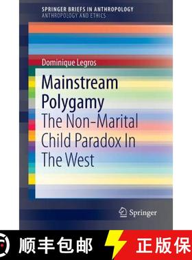 【3-4周达】Mainstream Polygamy: The Non-Marital Child Paradox in the West [9781461483069]