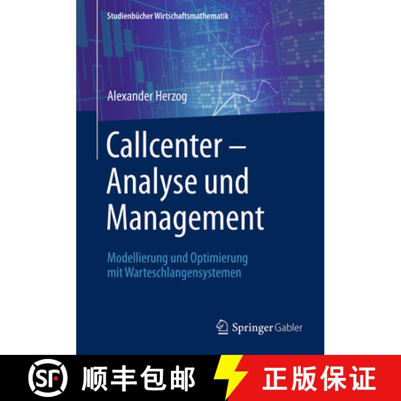 【3-4周达】Callcenter - Analyse Und Management: Modellierung Und Optimierung Mit Warteschlangensystemen [9783658183080]