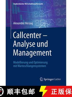 【3-4周达】Callcenter – Analyse und Management: Modellierung und Optimierung mit Warteschlangensyste... [9783658183080]