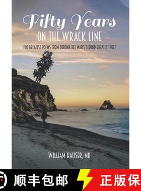 【3-4周达】Fifty Years on the Wrack Line: The Greatest Poems from Corona del Mar's Second Greatest Poet [9781648011313]