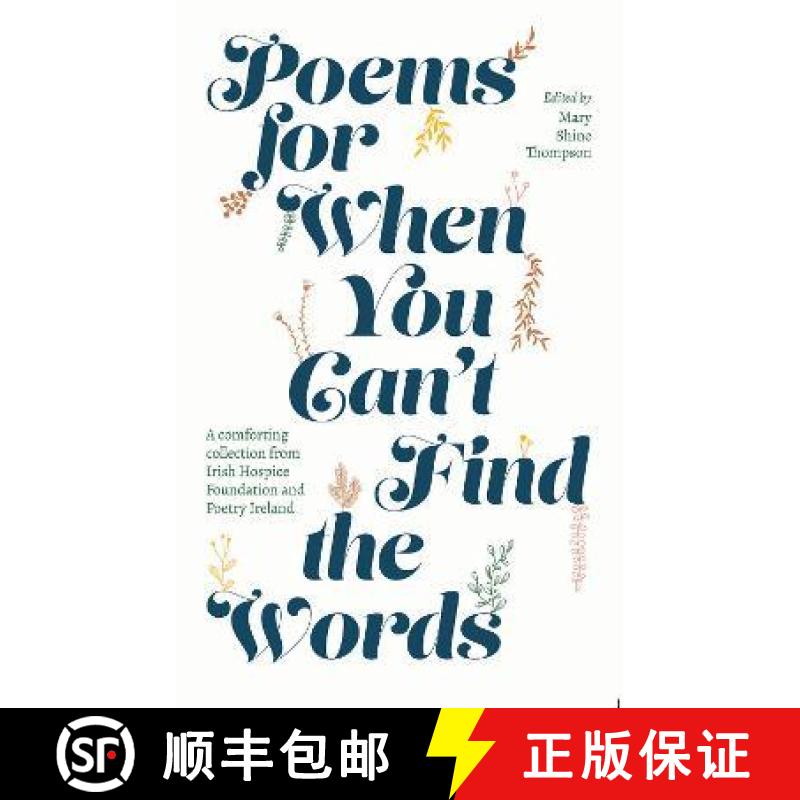 【2-3周达】Poems for When You Can't Find the Words: A comforting collection from Irish Hospice Founda... [9780717193738]