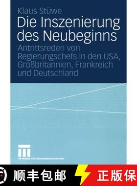 【3-4周达】Die Inszenierung des Neubeginns: Antrittsreden von Regierungschefs in den USA, Großbritan... [9783531141039]