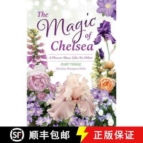 【3-4周达】The Magic of Chelsea - Part Three: A Flower Show Like No Other [9780645968002]