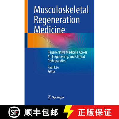 【3-4周达】Musculoskeletal Regeneration Medicine: Regenerative Medicine Across AI, Engineering, and C... [9783031774553]