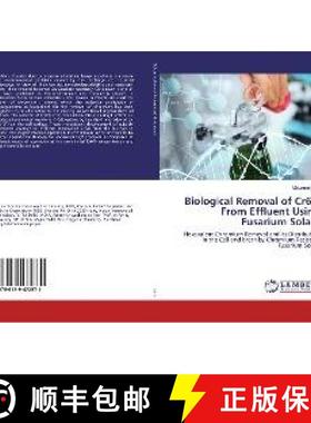预订 Biological Removal of Cr6+ From Effluent Using Fusarium Solani [9786139472871]