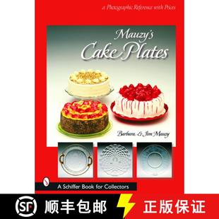 【3-4周达】Mauzy's Cake Plates: A Photographic Reference with Prices: A Photographic Reference with P... [9780764320156]