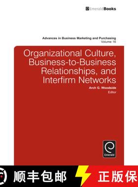 【3-4周达】Organizational Culture, Business-to-Business Relationships, and Interfirm Networks [9780857243058]