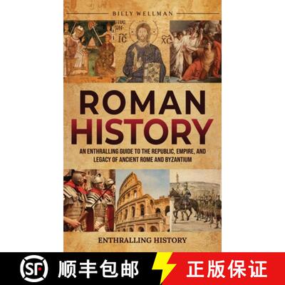 【3-4周达】精装 Roman History: An Enthralling Guide to the Republic, Empire, and Legacy of Ancient Ro... [9798887655871]