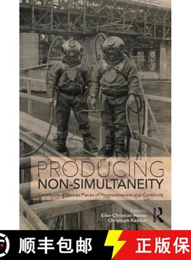 【3-4周达】Producing Non-Simultaneity: Construction Sites as Places of Progressiveness and Continuity [9781138299061]