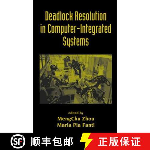 【3-4周达】精装 Deadlock Resolution in Computer-Integrated Systems [9780824753689]