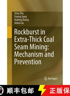 【3-4周达】Rockburst in Extra-Thick Coal Seam Mining: Mechanism and Prevention [9789819733767]