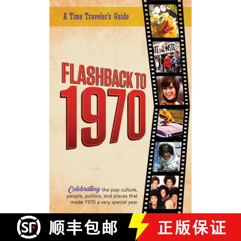 预订 Flashback to 1970 - A Time Traveler's Guide: Perfect birthday or wedding anniversary gift for an... [9781922676238]