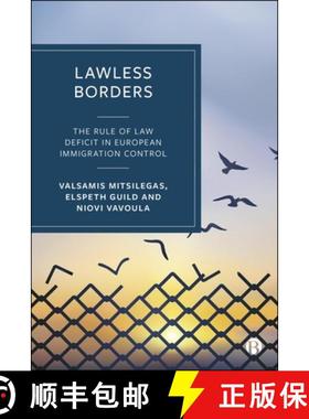 【2-3周达】Lawless Borders: The Rule of Law Deficit in European Immigration Control [9781529237788]