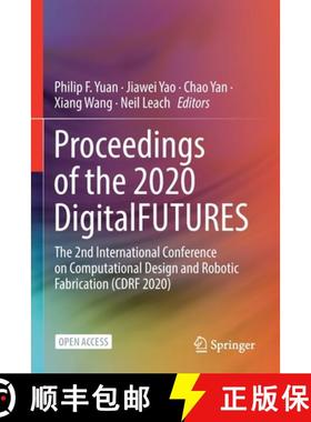 【3-4周达】Proceedings of the 2020 DigitalFUTURES : The 2nd International Conference on Computational... [9789813344020]