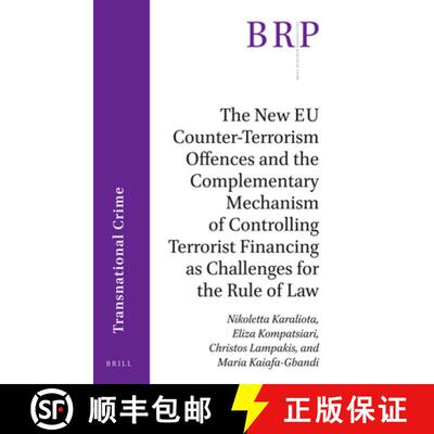 预订 The New EU Counter-Terrorism Offences and the Complementary Mechanism of Controlling Terrorist F... [9789004424623]