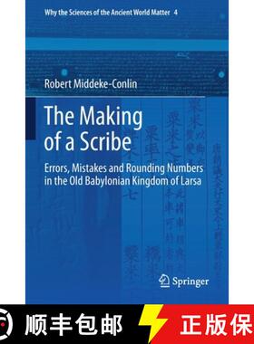 【3-4周达】The Making of a Scribe : Errors, Mistakes and Rounding Numbers in the Old Babylonian Kingd... [9783030359539]