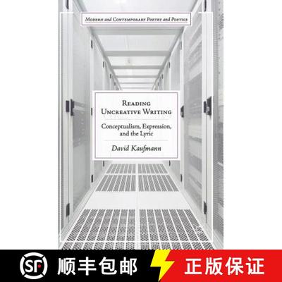 【3-4周达】Reading Uncreative Writing : Conceptualism, Expression, and the Lyric (1st ed. 2017) [9783319622910]
