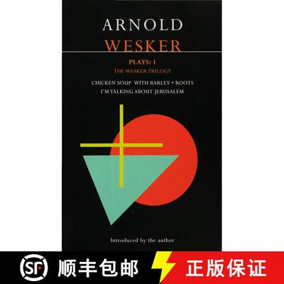 【3-4周达】Wesker Plays: 1: The Wesker Trilogy: Chicken Soup with Barley; Roots; I'm Talking About Je... [9780413758309]