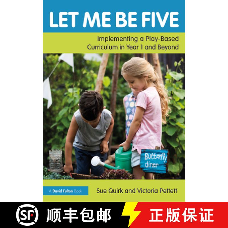 【4周达】Let Me Be Five: Implementing a Play-Based Curriculum in Year 1 and Beyond [9780367344207]