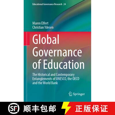 【3-4周达】Global Governance of Education: The Historical and Contemporary Entanglements of UNESCO, t... [9783031404108]