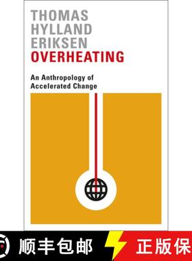 【3-4周达】Overheating: An Anthropology of Accelerated Change [9780745336343]