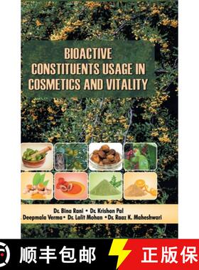 【3-4周达】Bioactive Constituents Usage in Cosmetics and Vitality [9788196120412]