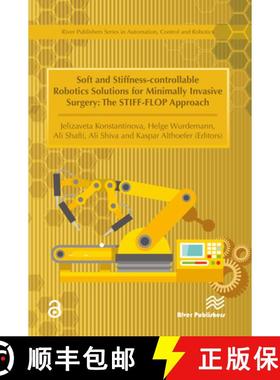 【3-4周达】Soft and Stiffness-controllable Robotics Solutions for Minimally Invasive Surgery: The STI... [9788793519725]