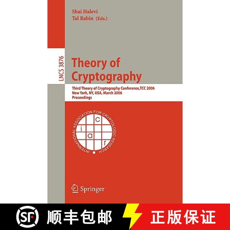 【3-4周达】Theory of Cryptography : Third Theory of Cryptography Conference, TCC 2006, New York, NY, ... [9783540327318]