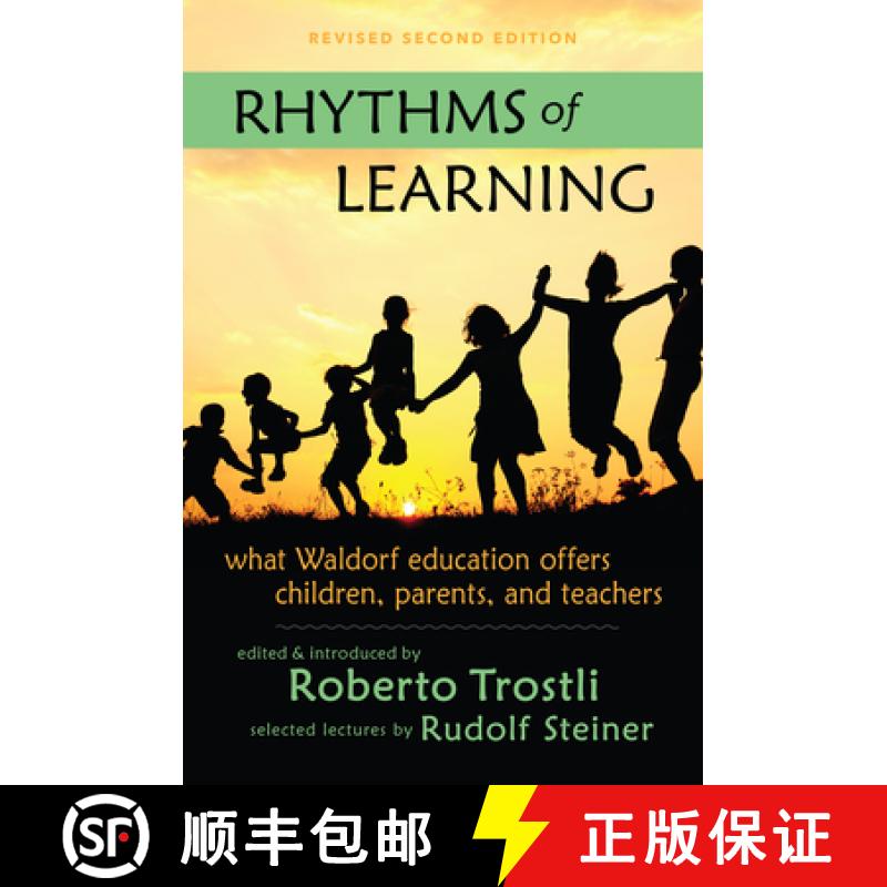 预订 Rhythms of Learning: What Waldorf Education Offers Children, Parents, and Teachers [9781621481799]