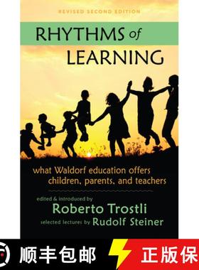 预订 Rhythms of Learning: What Waldorf Education Offers Children, Parents, and Teachers [9781621481799]