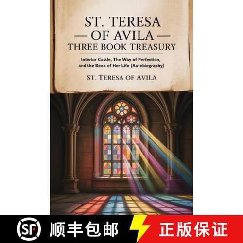 【3-4周达】St. Teresa of Avila Three Book Treasury - Interior Castle, The Way of Perfection, and The ... [9789371230377]