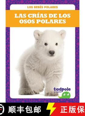 【3-4周达】Las Crías de Los Osos Polares (Polar Bear Cubs) [9781641289832]