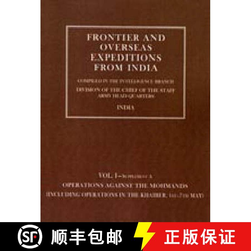 【2-3周达】Frontier and Overseas Expeditions from India: VOLUME I (SUPPLEMENT A) OPERATIONS AGAINST T... [9781845743123]